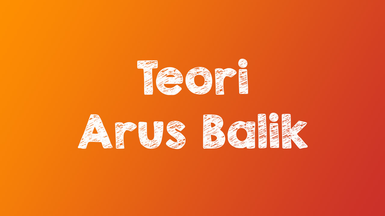 Teori Arus Balik
